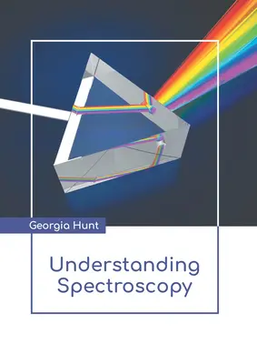 Pochopenie spektroskopie - Understanding Spectroscopy