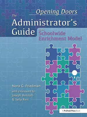 Otváranie dverí: Dvere: Sprievodca správcu modelom celoškolského obohacovania - Opening Doors: The Administrator's Guide to the Schoolwide Enrichment Model