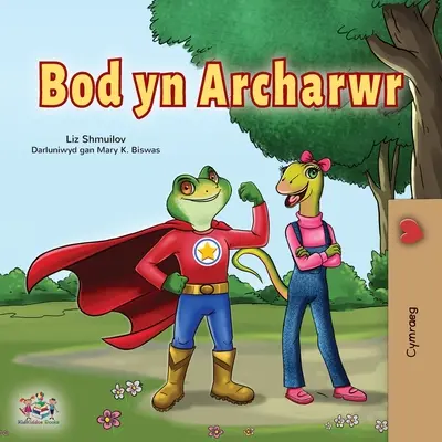 Byť superhrdinom (waleská detská kniha) - Being a Superhero (Welsh Children's Book)