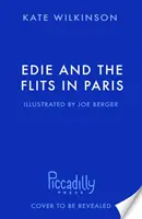 Edie a Flighty v Paríži (Edie a Flighty 2) - Edie and the Flits in Paris (Edie and the Flits 2)