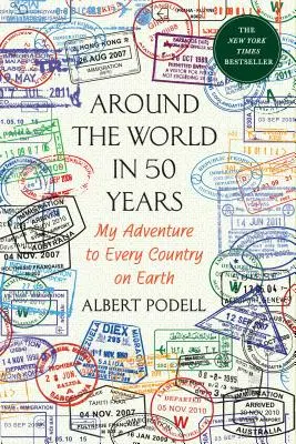 Cesta okolo sveta za 50 rokov: Moje dobrodružstvo v každej krajine na svete - Around the World in 50 Years: My Adventure to Every Country on Earth