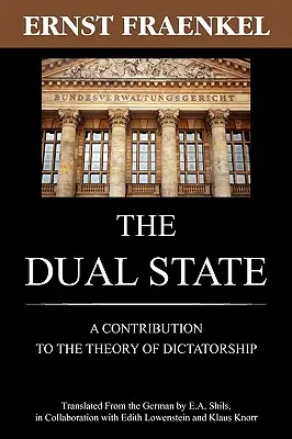 Duálny stav: Príspevok k teórii diktatúry - The Dual State: A Contribution to the Theory of Dictatorship
