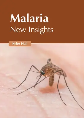 Malária: Nové poznatky - Malaria: New Insights