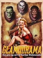 Glamourama - Pin-Up umenie Carlosa Valenzuela - Glamourama - The Pin-Up Art of Carlos Valenzuela