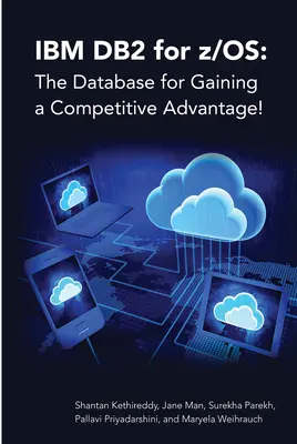IBM DB2 pre Z/O: Databáza pre získanie konkurenčnej výhody! - IBM DB2 for Z/Os: The Database for Gaining a Competitive Advantage!