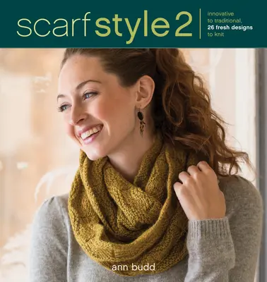 Šály 2 - od inovatívnych po tradičné, 26 sviežich vzorov na pletenie - Scarf Style 2 - Innovative to Traditional, 26 Fresh Designs to Knit