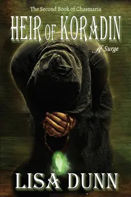 Koradinov dedič: Druhá kniha Chasmarie - Heir of Koradin: The Second Book of Chasmaria