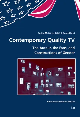Súčasná kvalitná televízia: autor, fanúšikovia a rodové konštrukcie - Contemporary Quality TV: The Auteur, the Fans, and Constructions of Gender