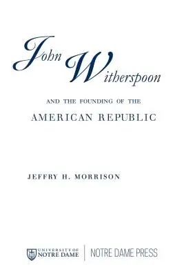 John Witherspoon a založenie Americkej republiky: Katolicizmus v americkej kultúre - John Witherspoon and the Founding of the American Republic: Catholicism in American Culture