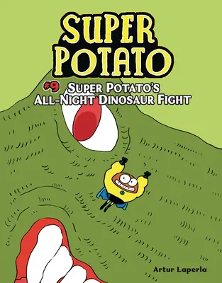 Super zemiak a celonočný boj s dinosaurami: Kniha 9 - Super Potato's All-Night Dinosaur Fight: Book 9