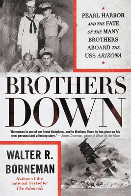 Brothers Down: Pearl Harbor a osud mnohých bratov na palube USS Arizona - Brothers Down: Pearl Harbor and the Fate of the Many Brothers Aboard the USS Arizona