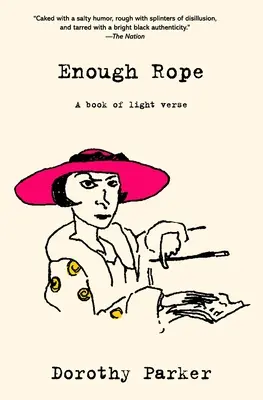 Dosť bolo lana (klasické vydanie s poznámkami pre slávika) - Enough Rope (Warbler Classics Annotated Edition)
