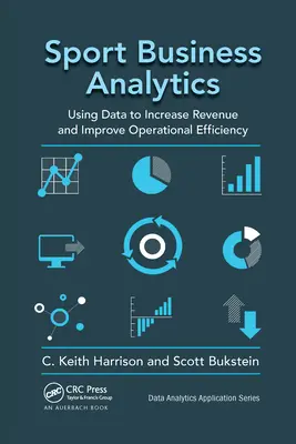 Analýza športového podnikania: Využitie údajov na zvýšenie príjmov a zlepšenie prevádzkovej efektívnosti - Sport Business Analytics: Using Data to Increase Revenue and Improve Operational Efficiency