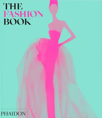 Kniha o móde: Prepracované a aktualizované vydanie - The Fashion Book: Revised and Updated Edition