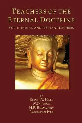 Učitelia večnej náuky II. diel: Indickí a tibetskí učitelia - Teachers of the Eternal Doctrine Vol. II: Indian and Tibetan Teachers