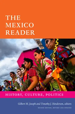 Mexická čítačka: História, kultúra, politika - The Mexico Reader: History, Culture, Politics