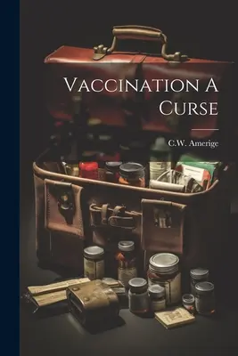 Očkovanie je prekliatie - Vaccination A Curse