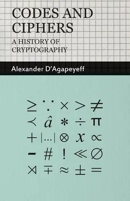 Kódy a šifry - Dejiny kryptografie - Codes and Ciphers - A History of Cryptography