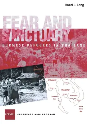 Strach a útočisko: Barmskí utečenci v Thajsku - Fear and Sanctuary: Burmese Refugees in Thailand