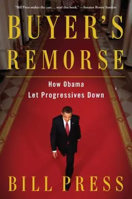 Výčitky svedomia kupujúceho: Ako Obama sklamal progresívcov - Buyer's Remorse: How Obama Let Progressives Down