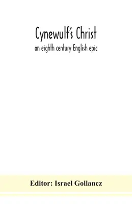 Cynewulfov Kristus: anglický epos z ôsmeho storočia - Cynewulf's Christ: an eighth century English epic