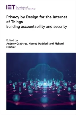 Ochrana súkromia podľa návrhu pre internet vecí: Budovanie zodpovednosti a bezpečnosti - Privacy by Design for the Internet of Things: Building Accountability and Security
