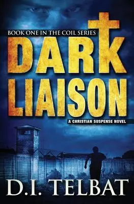 Dark Liaison: Kresťanský napínavý román - Dark Liaison: A Christian Suspense Novel