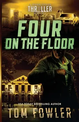 Štyria na podlahe: Thriller Johna Tylera - Four on the Floor: A John Tyler Thriller
