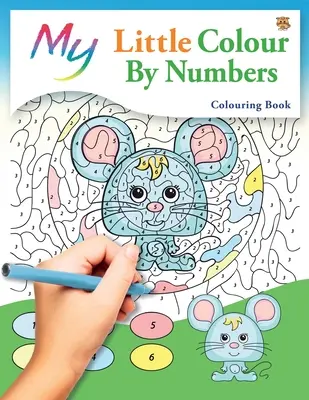 Moja malá omaľovánka podľa čísel: Roztomilé kreatívne vymaľovánky pre deti - My Little Colour By Numbers Colouring Book: Cute Creative Children's Colouring