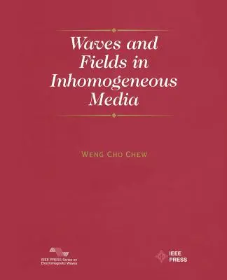 Vlny a polia v nehomogénnych médiách - Waves and Fields in Inhomogenous Media