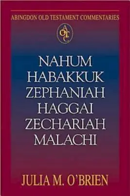 Nahum, Habakuk, Sofoniáš, Aggeus, Zachariáš, Malachiáš - Nahum, Habakkuk, Zephaniah, Haggai, Zechariah, Malachi