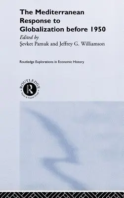 Stredomorská reakcia na globalizáciu pred rokom 1950 - The Mediterranean Response to Globalization before 1950