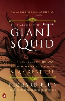 Hľadanie obrovskej chobotnice: Biológia a mytológia najnepolapiteľnejšieho morského tvora na svete - The Search for the Giant Squid: The Biology and Mythology of the World's Most Elusive Sea Creature