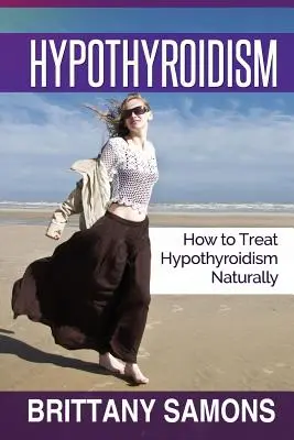 Hypotyreóza: Ako liečiť hypotyreózu prirodzene - Hypothyroidism: How to Treat Hypothyroidism Naturally