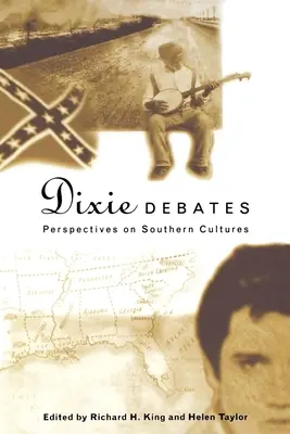 Dixie Debates: Perspektívy južanských kultúr - Dixie Debates: Perspectives on Southern Cultures