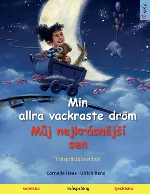Min allra vackraste drm - Můj nejkrsnějs sen (švédsky - česky) - Min allra vackraste drm - Můj nejkrsnějs sen (svenska - tjeckiska)