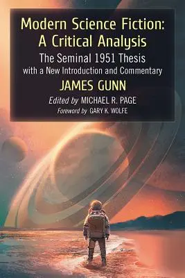 Modern Science Fiction: Kritická analýza: The Seminal 1951 Thesis with New Introduction and Commentary - Modern Science Fiction: A Critical Analysis: The Seminal 1951 Thesis with a New Introduction and Commentary