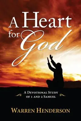 Srdce pre Boha - Devocionálne štúdium 1. a 2. knihy Samuelovej - A Heart for God - A Devotional Study of 1 and 2 Samuel
