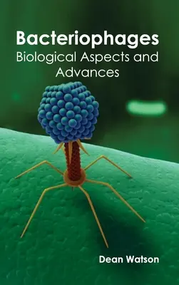 Bakteriofágy: Biologické aspekty a pokroky - Bacteriophages: Biological Aspects and Advances