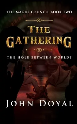 Zhromažďovanie: Diera medzi svetmi - The Gathering: The Hole Between Worlds