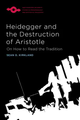 Heidegger a deštrukcia Aristotela: O tom, ako čítať tradíciu - Heidegger and the Destruction of Aristotle: On How to Read the Tradition