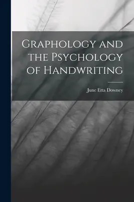 Grafológia a psychológia rukopisu - Graphology and the Psychology of Handwriting