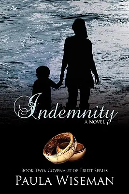 Indemnity: Odškodnenie (Indemnity): Séria 3: Kniha druhá: Séria Covenant of Trust - Indemnity: Book Two: Covenant of Trust Series