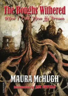 Zvädnuté konáre: Keď som im rozprával svoje sny - The Boughs Withered: When I Told Them My Dreams