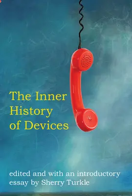 Vnútorné dejiny zariadení - The Inner History of Devices