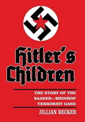 Hitlerove deti: Príbeh teroristického gangu Baader-Meinhofová - Hitler's Children: The Story of the Baader-Meinhof Terrorist Gang