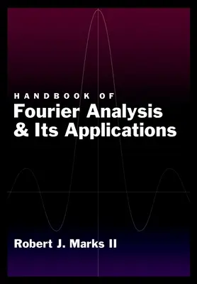 Príručka Fourierovej analýzy a jej aplikácií - Handbook of Fourier Analysis & Its Applications