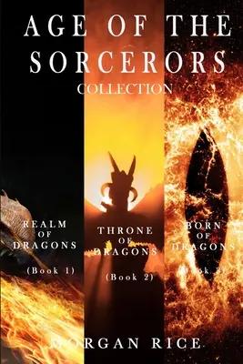 Vek čarodejníkov (Age of the Sorcerers Collection): Knižka: Ríša drakov (#1), Trón drakov (#2) a Zrodenie drakov (#3) - Age of the Sorcerers Collection: Realm of Dragons (#1), Throne of Dragons (#2) and Born of Dragons (#3)
