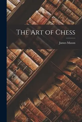Šachové umenie - The Art of Chess