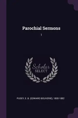 Farské kázne: 1 - Parochial Sermons: 1